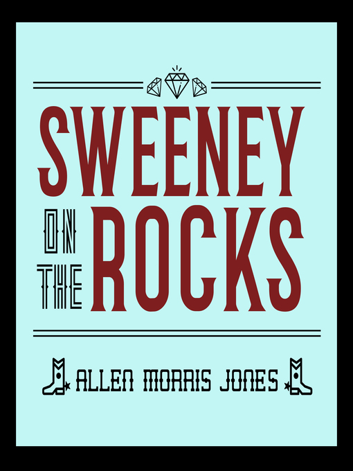 Title details for Sweeney on the Rocks by Allen Morris Jones - Available